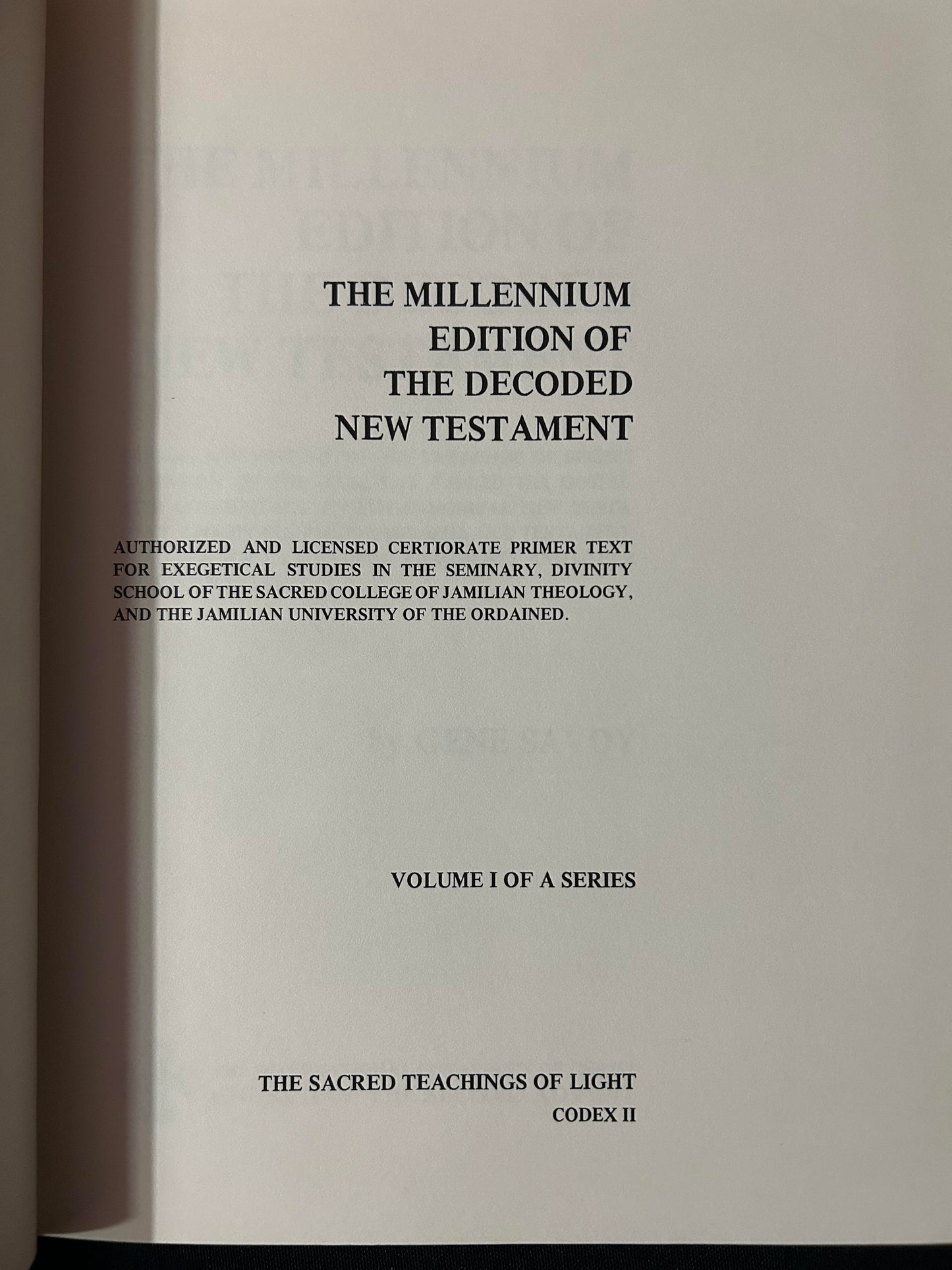 The Millennium Edition of the Decoded New Testament: Origins and History of the Paradosis or Secret Tradition of the Oral Law Called the Gospel, with ... Texts (The Sacred Teachings of Light) by Gene Savoy (Author)