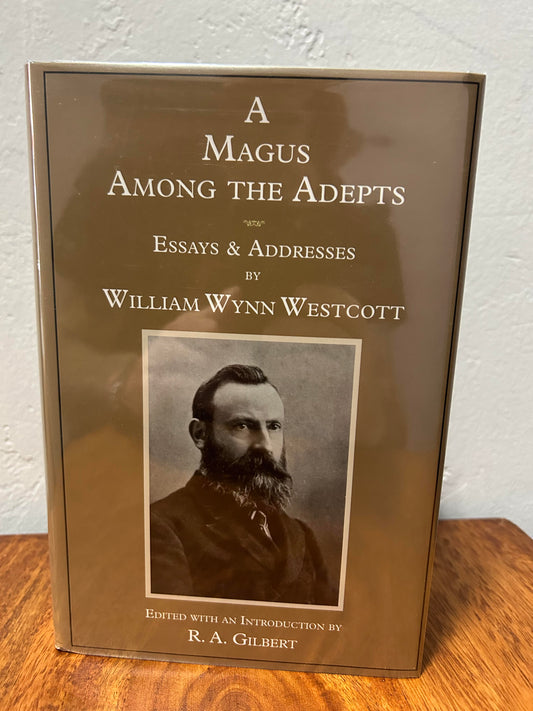A Magus Among the Adepts. Essays and Addresses (Limited Edition #290 of 650 Copies) by William Wynn Westcott (Author)