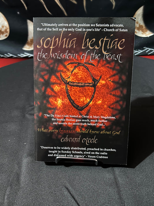 Sophia Bestiae: The Wisdom of the Beast by Edward O'Toole