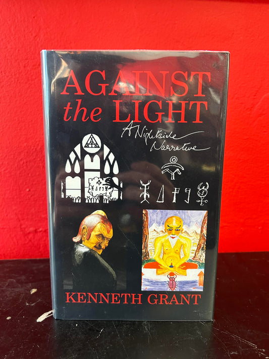 Against the Light by Kenneth Grant