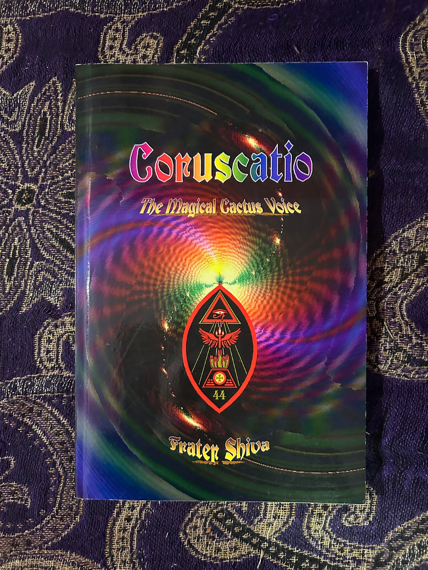 Coruscatio: The Magical Cactus Voice by Frater Shiva (Limited Edition of 418 Copies - Signed)