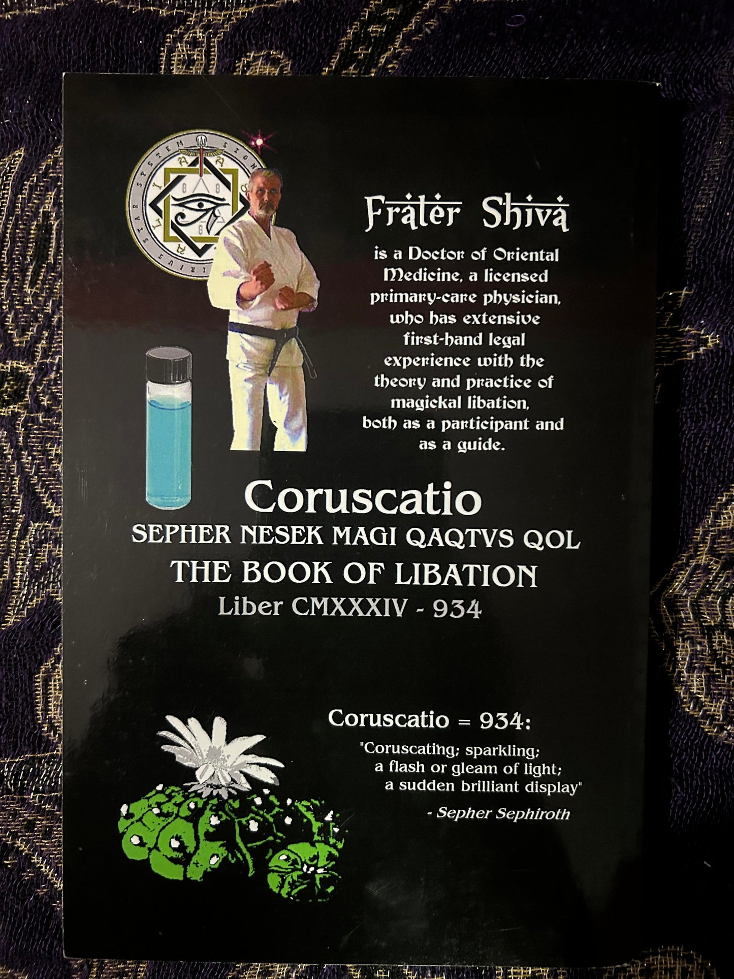 Coruscatio: The Magical Cactus Voice by Frater Shiva (Limited Edition of 418 Copies - Signed)