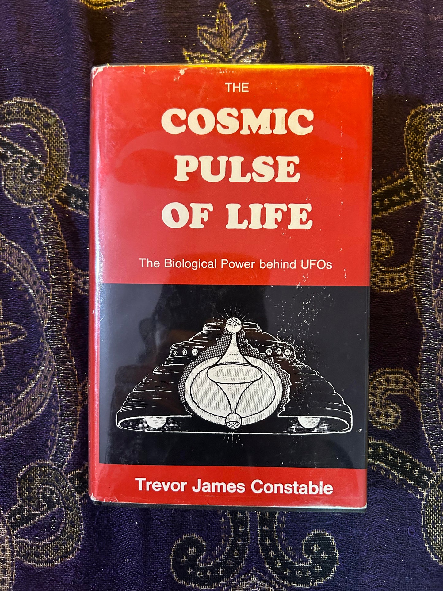 The Cosmic Pulse of Life: The Revolutionary Biological Power Behind UFOs by Trevor James Constable