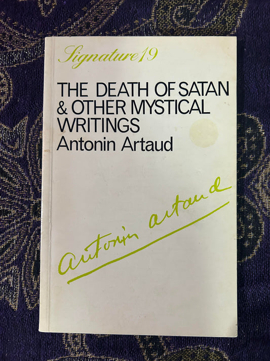 The Death of Satan and other Mystical Writings by Antonin Artaud