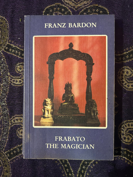 Frabato the Magician by Franz Bardon