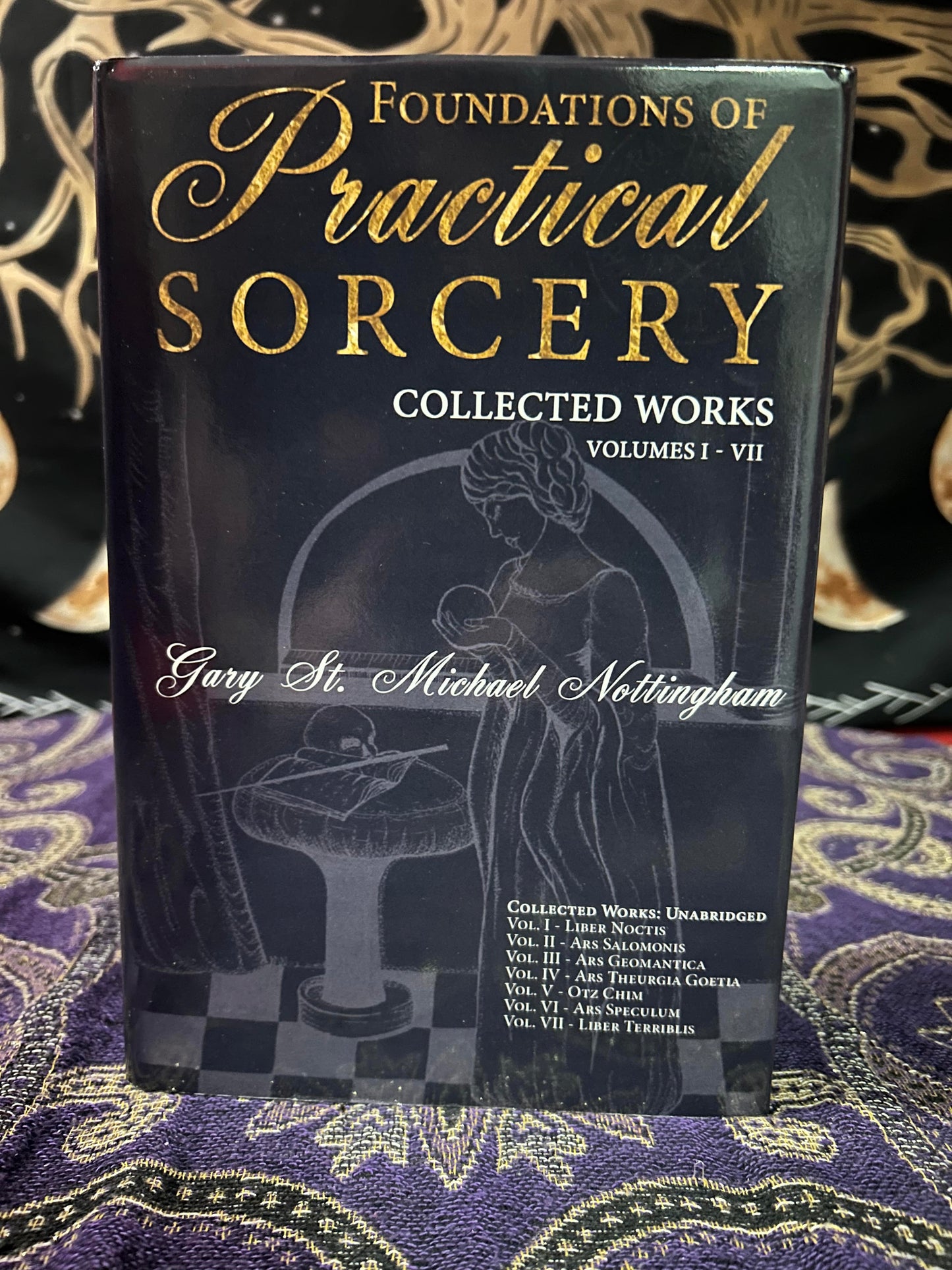 Foundations of Practical Sorcery - Collected Works (Unabridged) by Gary St Michael Nottingham