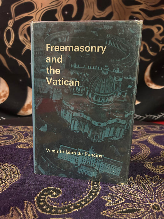 Freemasonry and the Vatican by Vicomte Leon De Poncins