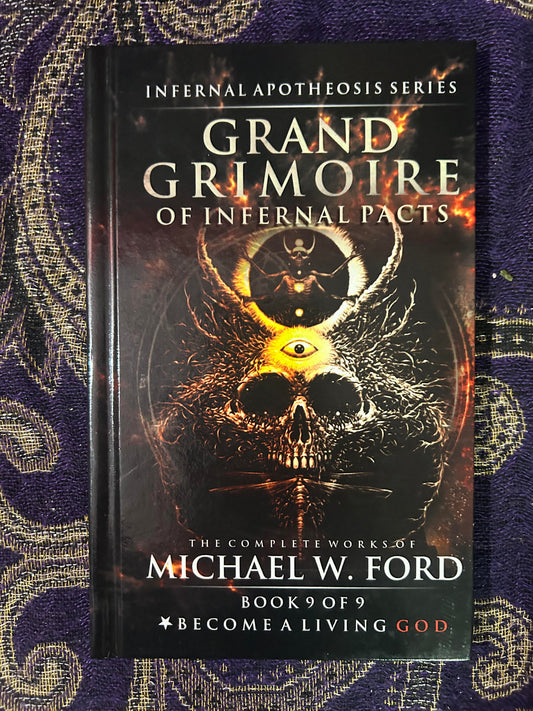 Grand Grimoire of Infernal Pacts by Michael W. Ford