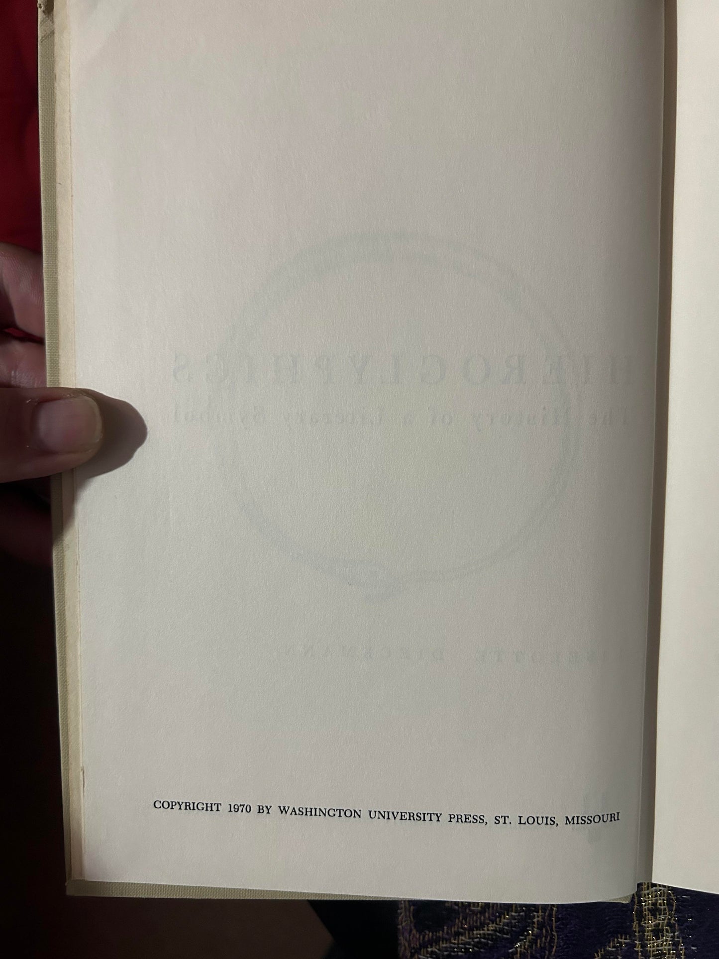 Hieroglyphics The History of a Literary Symbol by Liselotte Dieckmann