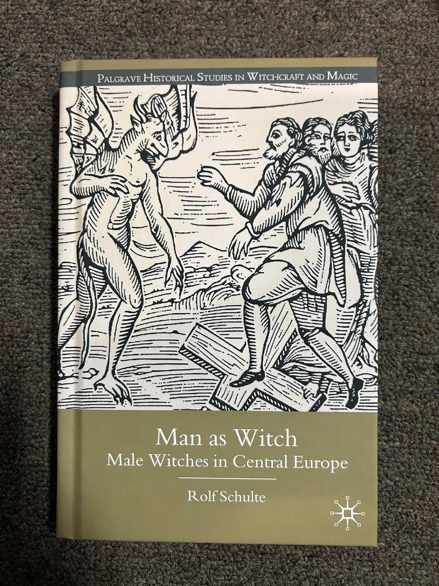 Man as Witch Male Witches in Central Europe by Rolf Schulte