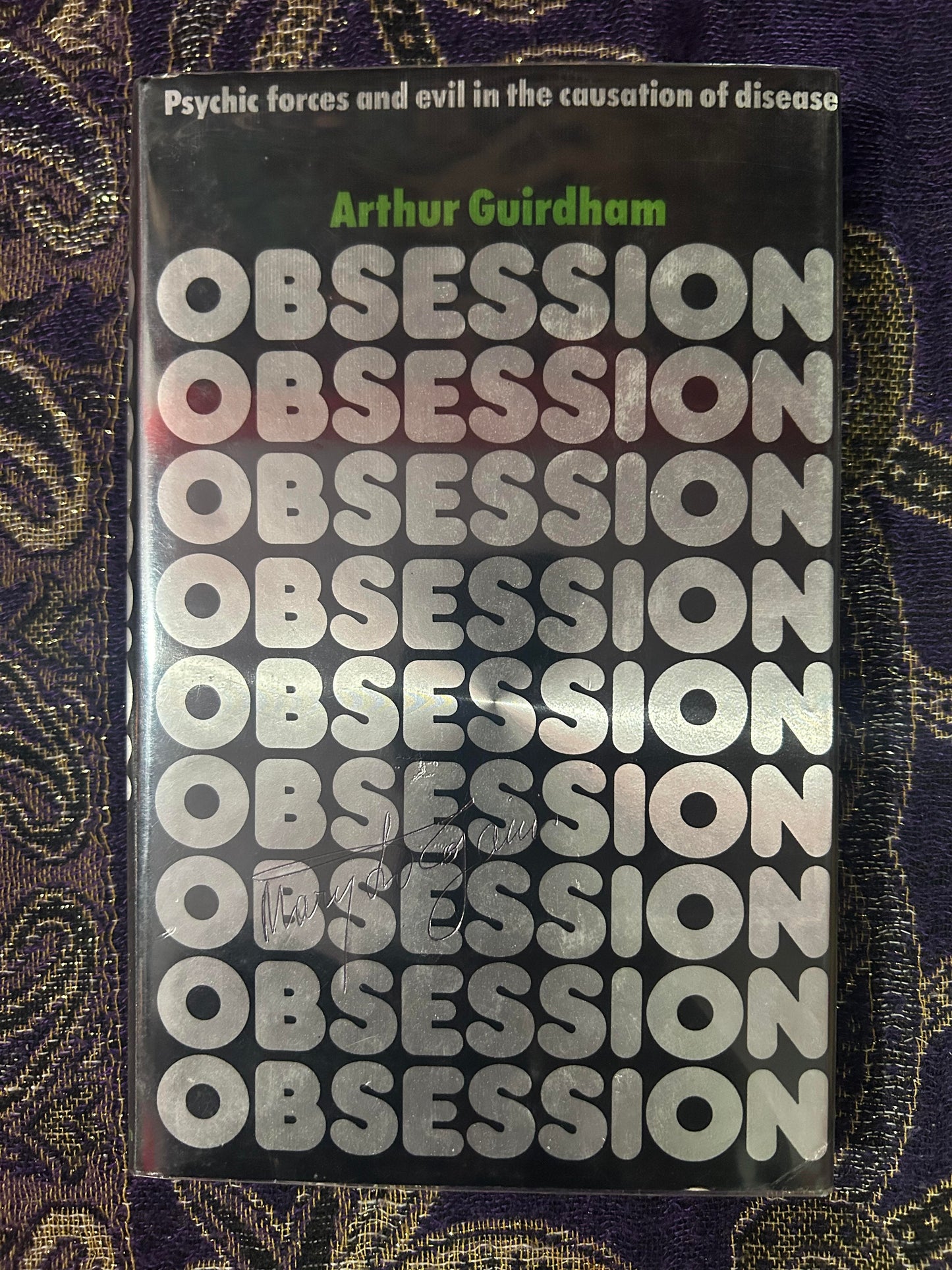 Obsession: Psychic Forces and Evil in the Causation of Disease HARDCOVER