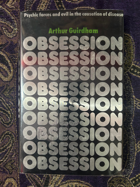 Obsession: Psychic Forces and Evil in the Causation of Disease HARDCOVER