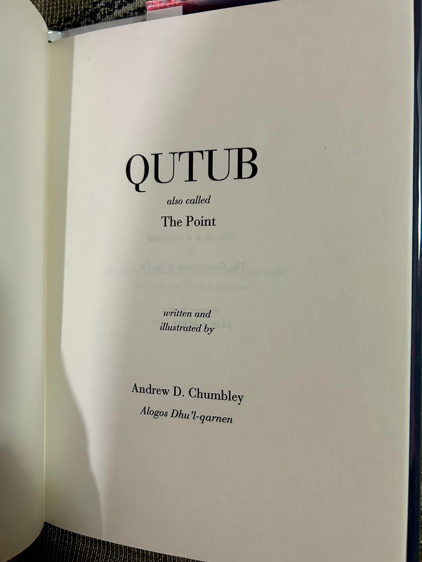 Qutub also called The Point By Andrew D. Chumbley Hardcover 1995