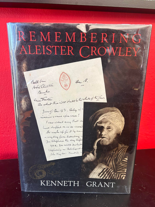 Remembering Aleister Crowley by Kenneth Grant