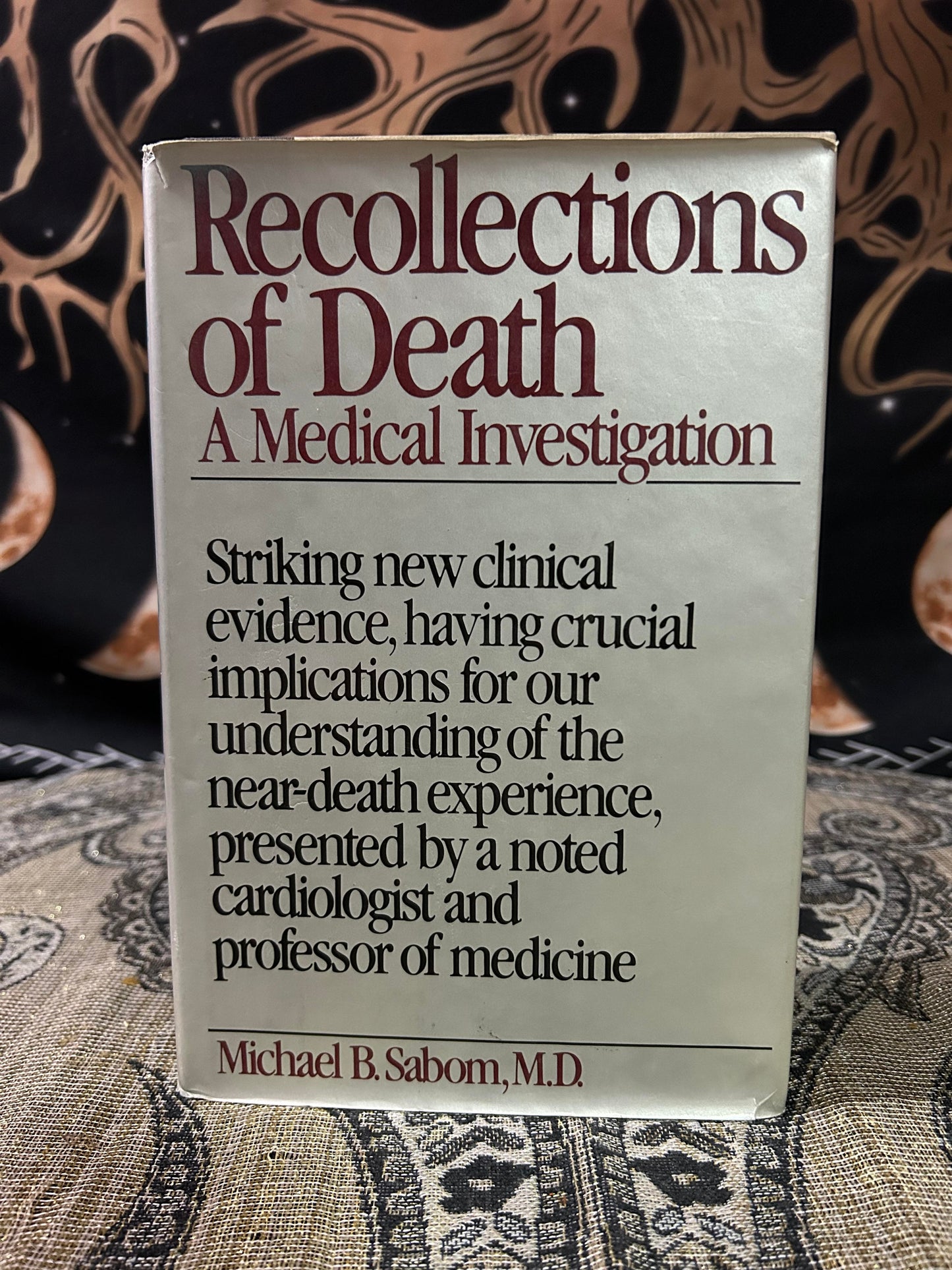 Recollections of Death: A Medical Investigation by Michael B. Sabom