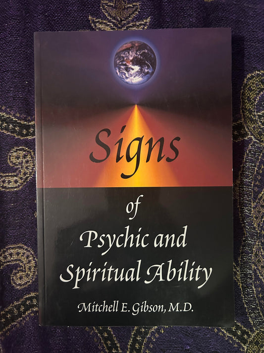 Signs of Psychic and Spiritual Ability by Mitchell Earl Gibson