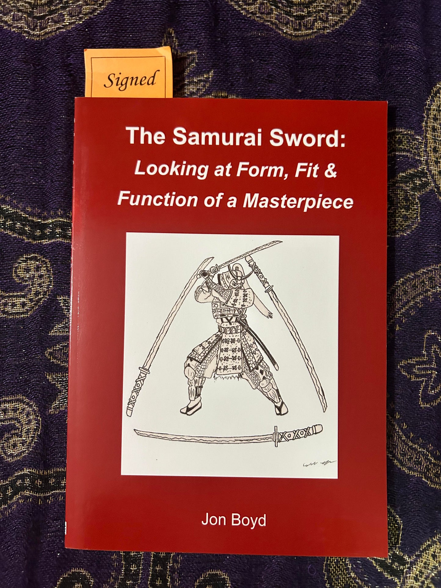 The Samurai Sword: Looking at Form, Fit & Function of a Masterpiece (Signed)