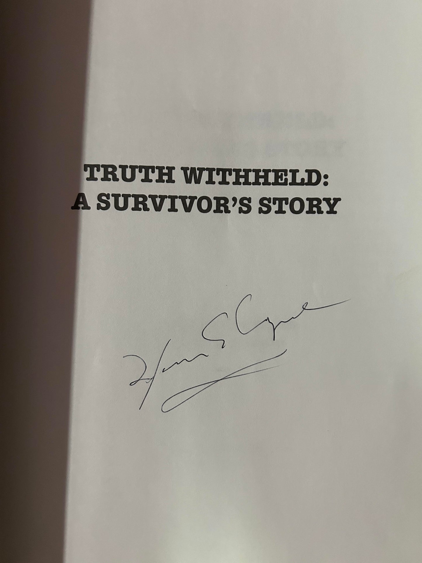 Truth Withheld: A Survivors Story - Why We Will Never Know the Truth About the JFK Assassination by James T. Tague (Signed Copy)