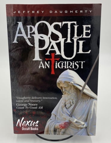 Apostle Paul Antichrist by Jeffrey Daugherty